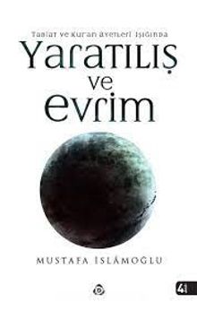 Kur'an ve Tabiat ayetleri Işığında Yaratılış ve Evrim